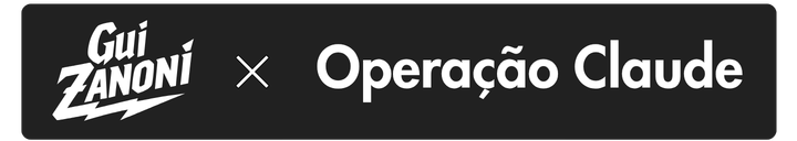 Gui Zanoni × Operação Claude